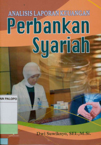 Analisis Laporan Keuangan : Perbankan Syariah