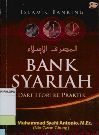 Bank Syariah : Dari Teori Ke Praktik