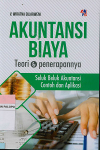 Akuntansi Biaya ; Teori & Penerapannya