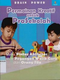 Brain power : Permainan kreatif untuk prasekolah