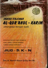 INDEKS TERJEMAH AL-QUR'ANUL - KARIM (dilengkapi dengan ayat)