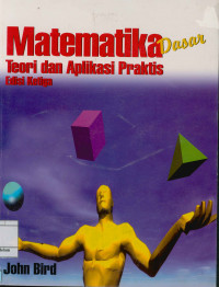 Matematika dasar :Teori dan aplikasi praktis Edisi Ketiga