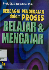 Berbagai Pendekatan dalam Proses Belajar & Mengajar