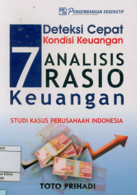 Deteksi Cepat Kondisi Keuangan : 7 Analisis Rasio Keuangan : Studi kasus perusahaan Indonesia