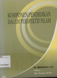 Komponen Pendidikan dalam Perspektif Islam