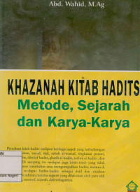 Khazanah Kitab Hadits Metode, Sejarah dan Karya-Karya