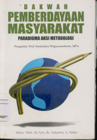 Dakwah pemberdayaan masyarakat : Paradigma Aksi Metedologi