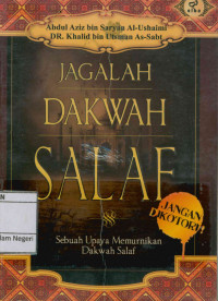 Jagalah Dakwah Salaf jangan dikotori; Sebuah Upaya Memurnikan Dakwah salaf