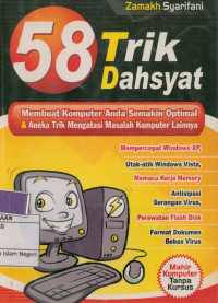 58 trik dahsyat : Membuat komputer anda semakin optimal & aneka trik mengatasi masalah komputer lainnya