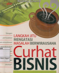 Curhat Bisnis: Langkah Jitu Mengatasi Masalah Berwirausaha