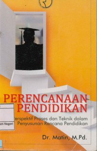 Perencanaan pendidikan: Perspektif proses dan teknik dalam penyusunan rencana pendidikan