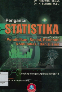 Pengantar Statistika : untuk Penelitian,Pendidikan,Sosial,Ekonomi Komunikasi,dan Bisnis