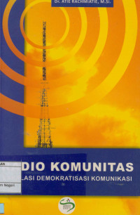 Radio komunitas : Eskalasi demokratisasi komunikasi