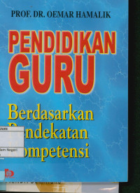 Pendidikan guru : Berdasarkan pendekatan kompetensi