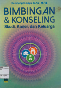 Bimbingan dan Konseling : Studi, Karier dan Keluarga