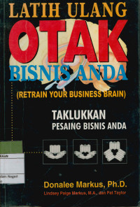 Latih ulang otak bisnis anda ( Retrain Your Business Brain )