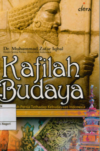 Kafilah budaya : Pengaruh Persia terhadap kebudayaan Indonesia