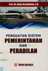 Penguatan sistem pemerintahan dan peradilan