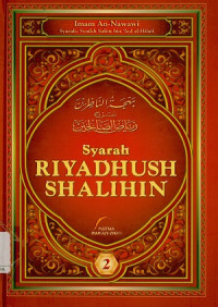 Syarah riyadhush shalihin jilid II (Bahjatun nazhirin Syarh Riyadhish Shalihin)