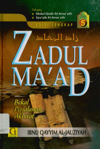 Zadul ma'ad bekal perjalanan akhirat jilid 5 (Zadul ma'ad fi hadyi khairil'ibad)