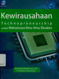 Kewirausahaan : Technopreneurship untuk mahasiswa ilmu-ilmu eksakta