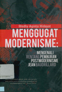 Menggugat modernisme: Mengenali rentang pemikiran postmodernisme Jean baudrillard