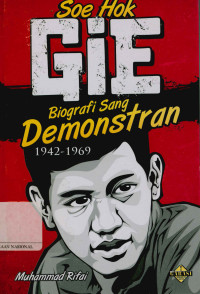 Soe hok-Gie: biografi sang demonstrans