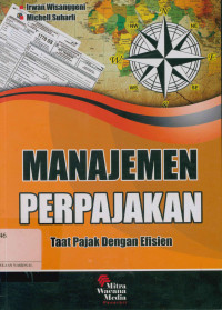 Manajemen perpajakan: Taat pajak dengan efisien