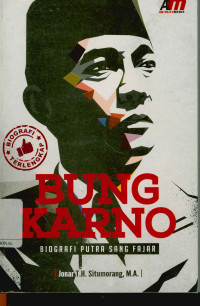 Bung Karno: Biografi putra sang fajar