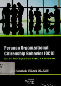 Peranan organizational citizenship behavior (OCB): Dalam meningkatkan kinerja karyawan