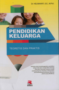 Pendidikan Keluarga: Teoretis dan Praktis