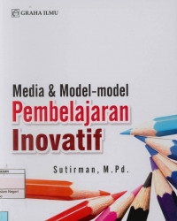 Media dan model-model pembelajaran inovatif