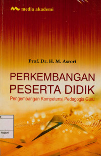 Perkembangan peserta didik : Pengembangan kompetensi pedagogis guru