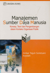 Manajemen sumber daya manusia; Konsep, teori dan pengembangan dalam konteks organisasi publik