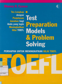 Test Preparation Models & Problem Solving ; Persiapan untuk meningkatkan nilai Toefl