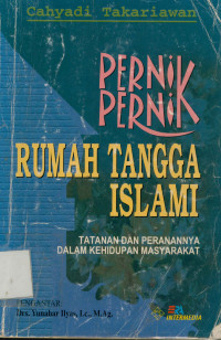 Pernik-pernik rumah tangga Islami : Tatanan dan peranannya dalam kehidupan masyarakat