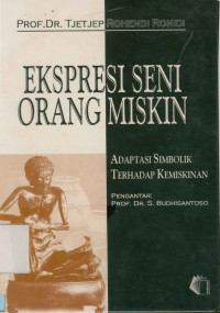 Ekspresi Seni Orang Miskin : Adaptasi Simbolik Terhadap Kemiskinan