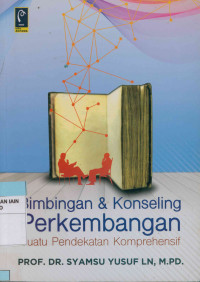 Bimbingan dan konseling perkembangan : Suatu pendekatan komprehensif