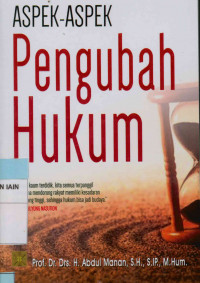 Aspek-Aspek Pengubah Hukum