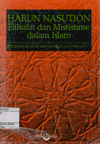 Falsafat dan Mistisisme dalam Islam : Falsafat Islam Mistisisme Islam Tasawuf