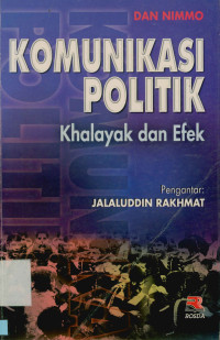 Komunikasi Politik : Khalayak dan Efek