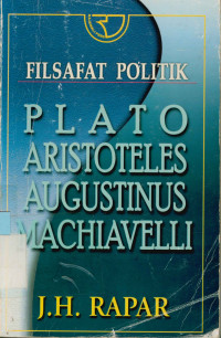 Filsafat Politik : Plato Aristoteles Augustinus Machiavelli