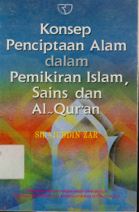 Konsep Penciptaan Alam dalam Pemikiran Islam, Sains dan Al-Qur'an