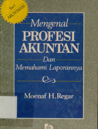 Mengenal profesi akuntan dan memahami laporannya