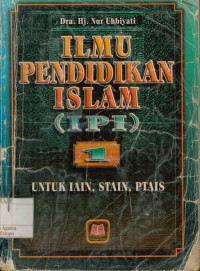 Ilmu pendidikan islam (IPI) I : Untuk IAIN,STAIN,PTAIS