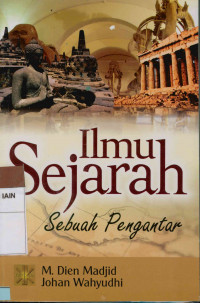 Ilmu Sejarah: Sebuah Pengantar