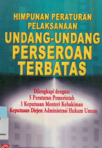 Himpunan peraturan pelaksanan undang-undang perseroan terbatas