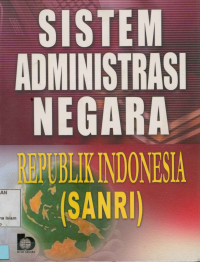 Sistem Administrasi Negara Republik Indonesia (SANRI)