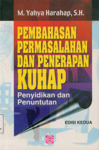 Pembahasan permasalahan dan penerapan KUHAP : Penyidikan dan penentuan