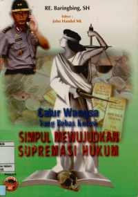 Catur Wangsa Yang Bebas Kolusi Simpul Mewujudkan Supremasi Hukum